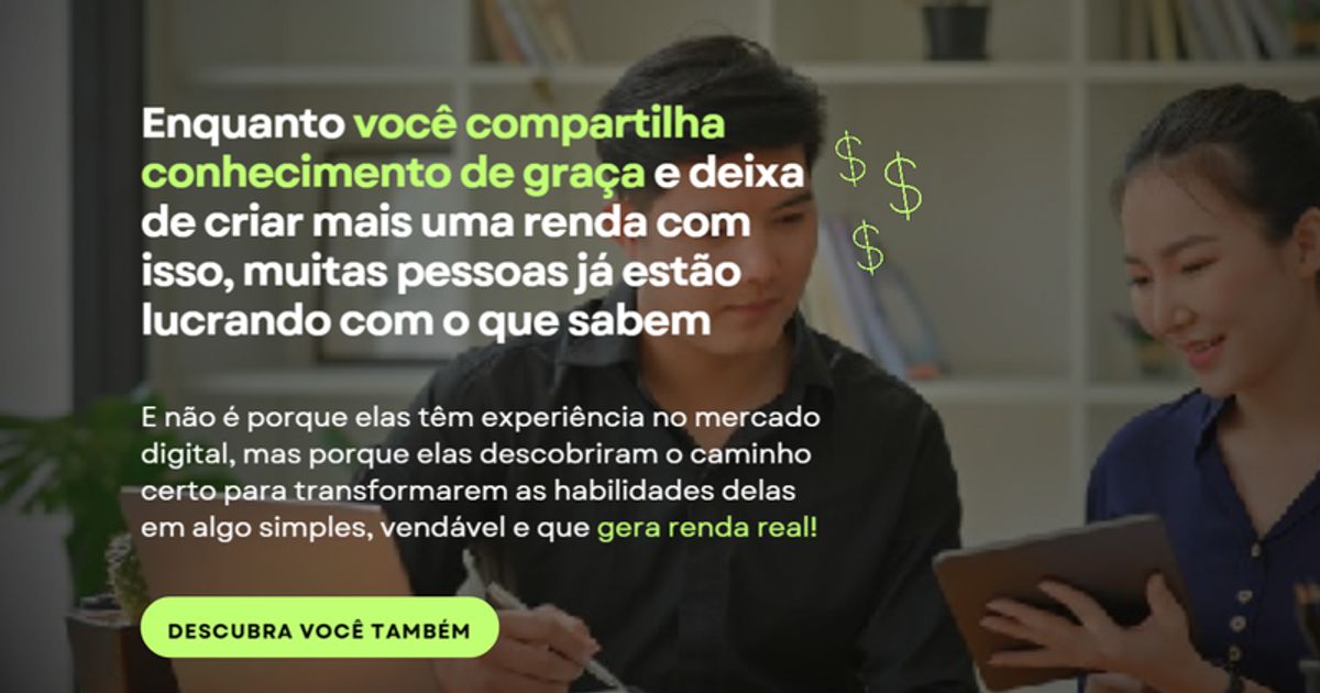 E-book O Seu Saber Vale Dinheiro - Transforme seu conhecimento em renda no digital